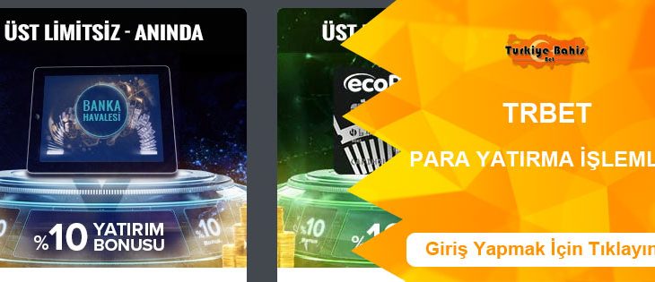 Trbet Para Yatırma ve Para Çekme